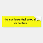 de zonneschijn lekt elke dag dat we hem vangen bumpersticker (Voorkant)