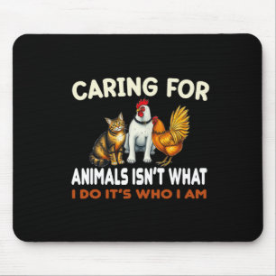De zorg voor dieren is niet wat ik doe, het is wie muismat