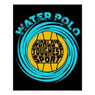 De zwaarste sport in de wereld van de waterpologe perfect poster