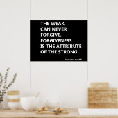 De zwakken kunnen nooit vergeven. Vergeving is de  Poster (Keuken)