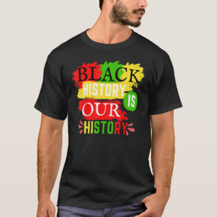 De zwarte geschiedenis is onze geschiedenis van Af T-shirt