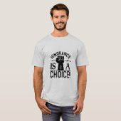 De zwarte Maand van de Geschiedenis Onwetendheid i T-shirt (Voorkant volledig)