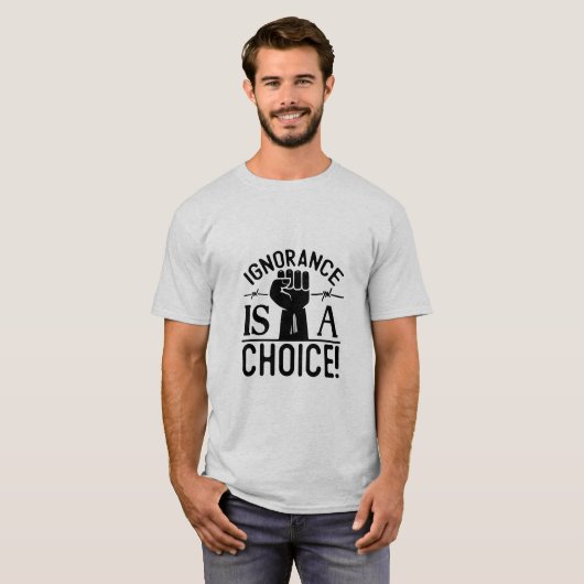 De zwarte Maand van de Geschiedenis Onwetendheid i T-shirt (Voorkant volledig)