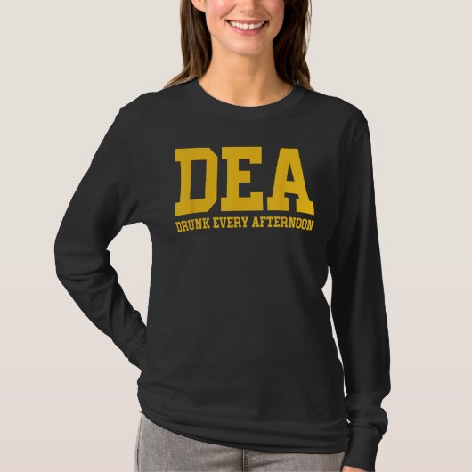 DEA Drink elke namiddag Drink minnaar Funny T-shirt (Voorkant)