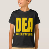 DEA - Drink om de middag Funny Drink Parody T-shirt (Voorkant)