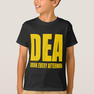 DEA - Drink om de middag Funny Drink Parody T-shirt