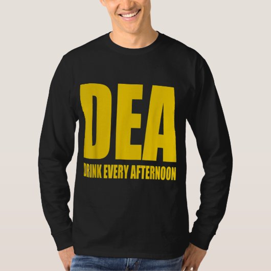 DEA - Drink om de middag Funny Drink Parody T-shirt (Voorkant)