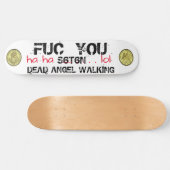 DEAD ANGEL WALKING Ha Ha Lol Skateboard (Horizontaal)