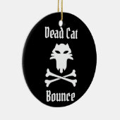 Dead Cat Bounce Keramisch Ornament (Rechts)
