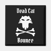 Dead Cat Bounce Magneet (Voorkant)
