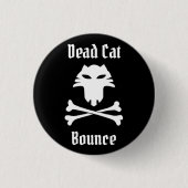 Dead Cat Bounce Ronde Button 3,2 Cm (Voorkant)