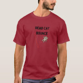 Dead Cat Bounce T-shirt (Voorkant)
