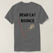Dead Cat Bounce T-shirt (Design voorkant)