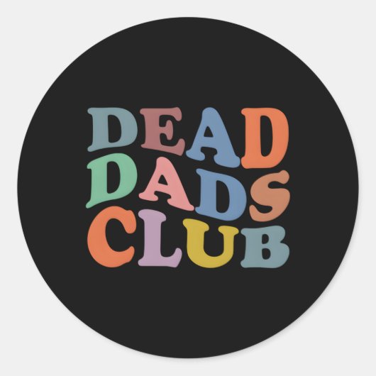Dead Dad Club Gezegde Ronde Sticker (Voorkant)
