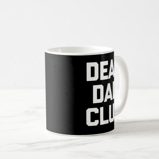 Dead Dad Club T-Shirt grappig gezegde sarcastisch  Koffiemok (Voorkant rechts)