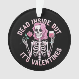 Dead Inside beroemd gemaakt door Valentijn's Funny Ornament