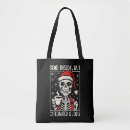 Dead Inside But Cafeïnehoudende & Jolly Skeleton Tote Bag
