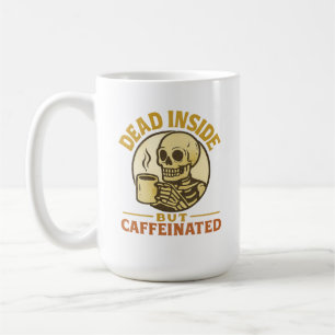 Dead Inside But Caffeinated beroemd gemaakt door F Koffiemok