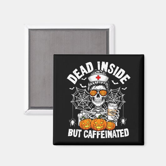 Dead Inside But Caffeinated Funny Nurse Halloween  Magneet (Voorkant / Achterkant)