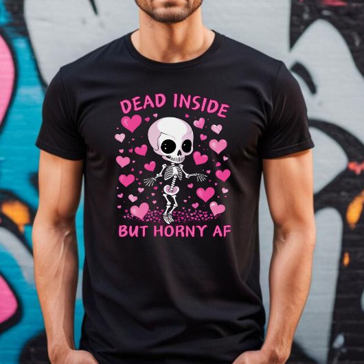 Dead Inside But Horny AF Anti Valentine's T-shirt
