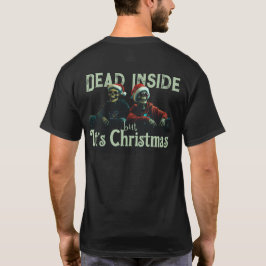 Dead Inside... But It’s Christmas (Modelo II) T-shirt