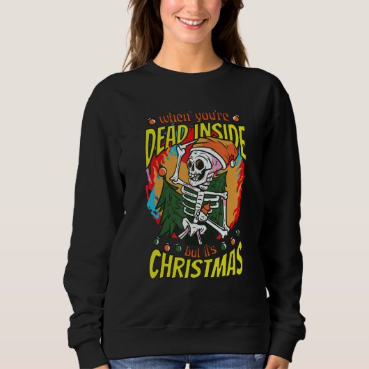 Dead inside but it´s Christmas Xmas Skeletton Xmas Trui (Voorkant)