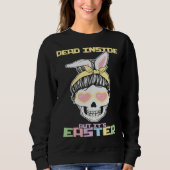 Dead Inside But It s Easter Happy Skeleton Easter Trui (Voorkant)