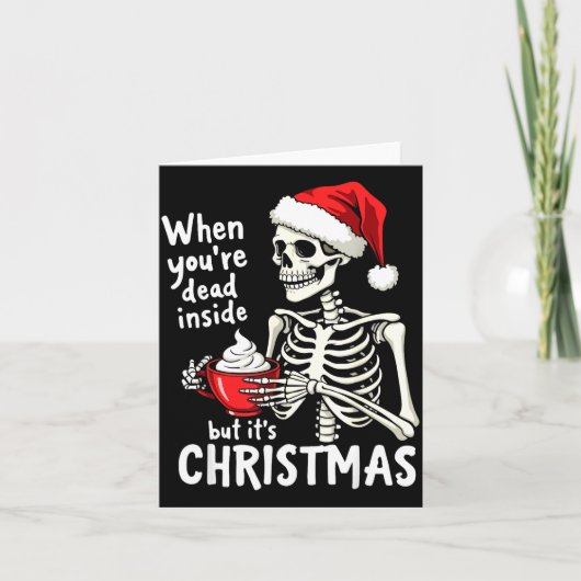 Dead Inside But Its Christmas Skeleton Coffee Xmas Kaart (Voorkant)