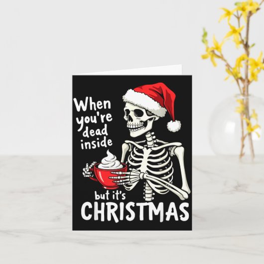 Dead Inside But Its Christmas Skeleton Coffee Xmas Kaart (Gele Bloem)