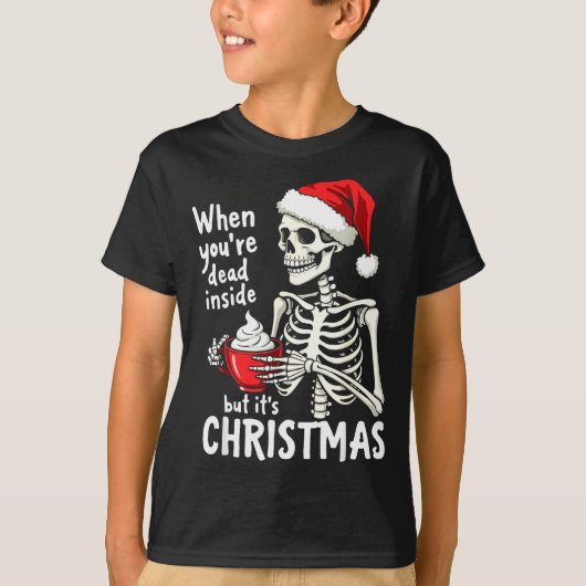Dead Inside But Its Christmas Skeleton Coffee Xmas T-shirt (Voorkant)