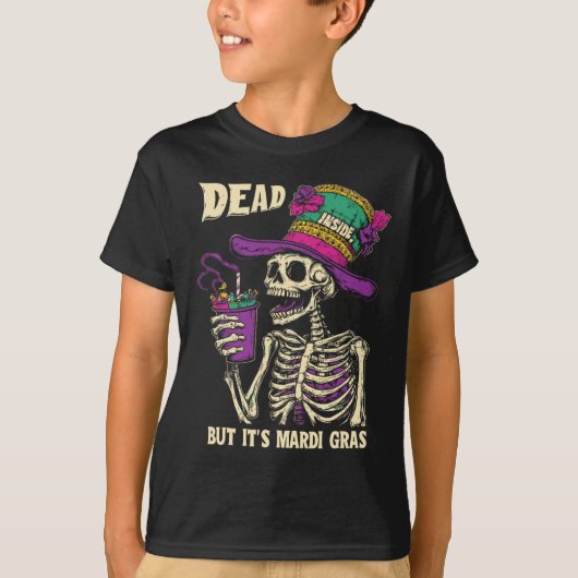Dead Inside But It's Mardi Gras Gras Gras Gras Gra T-shirt (Voorkant)