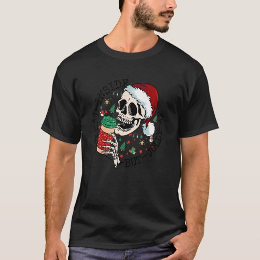 Dead inside but jolly a f skeleton Christmas skull T-shirt (Voorkant)