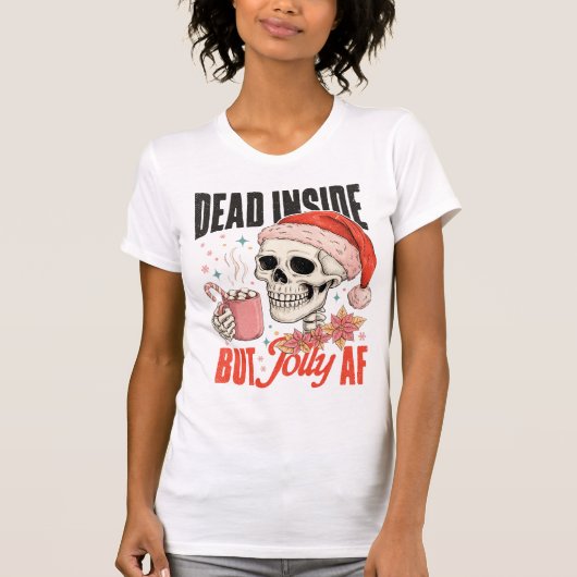 Dead Inside But Jolly AF Christmas Skull T-shirt (Voorkant)