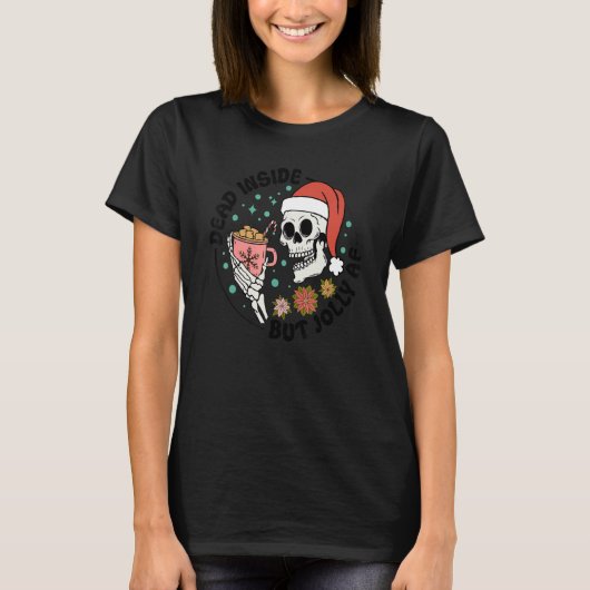 Dead Inside But Jolly AF, Funny Groovy Christmas S T-shirt (Voorkant)