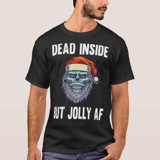 Dead Inside But Jolly AF Funny Skeleton Santa Hat  T-shirt (Voorkant)