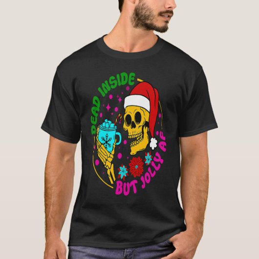 Dead Inside But Jolly AF Santa Skeleton Coffee Chr T-shirt (Voorkant)