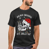 Dead Inside But Jolly Af Skull Santa Light Skeleto T-shirt (Voorkant)