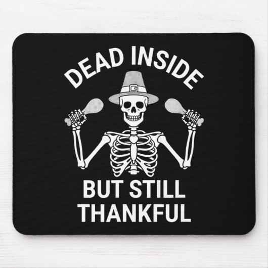 Dead Inside But Still Thankful - Skeleton Hallowee Muismat (Voorkant)