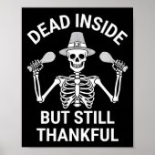 Dead Inside But Still Thankful - Skeleton Hallowee Poster (Voorkant)