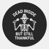Dead Inside But Still Thankful - Skeleton Hallowee Ronde Sticker (Voorkant)