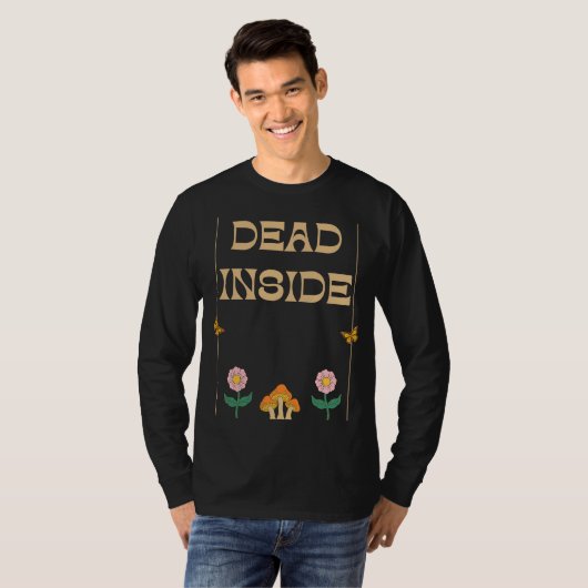 Dead Inside Depression Humor T-shirt (Voorkant volledig)