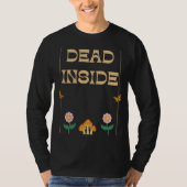 Dead Inside Depression Humor T-shirt (Voorkant)