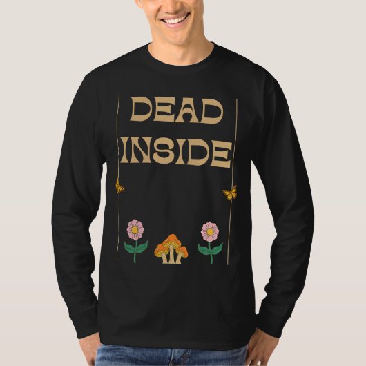 Dead Inside Depression Humor T-shirt (Voorkant)
