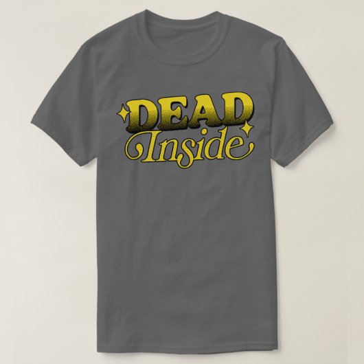 Dead Inside Existentialist Typografie Design T-shirt (Design voorkant)