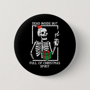 Dead Inside Full Christmas Spirit Skelet Xmas Wo Ronde Button 5,7 Cm