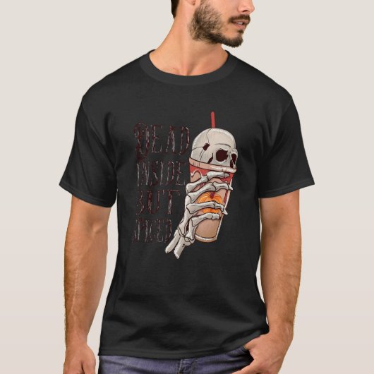 Dead Inside Halloween Latte International Coffee D T-shirt (Voorkant)