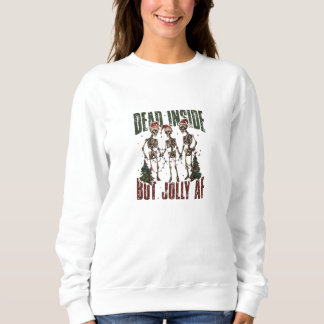 Dead Inside maar Jolly AF Skeletons Trui