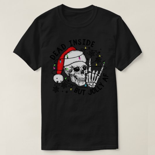 Dead Inside maar vrolijk AF 1 T-shirt (Design voorkant)