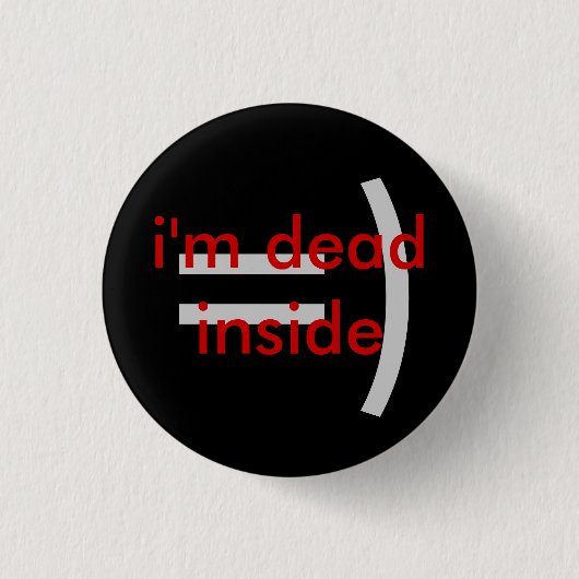 Dead Inside Ronde Button 3,2 Cm (Voorkant)
