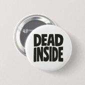 Dead Inside Ronde Button 5,7 Cm (Voorkant /achterkant)